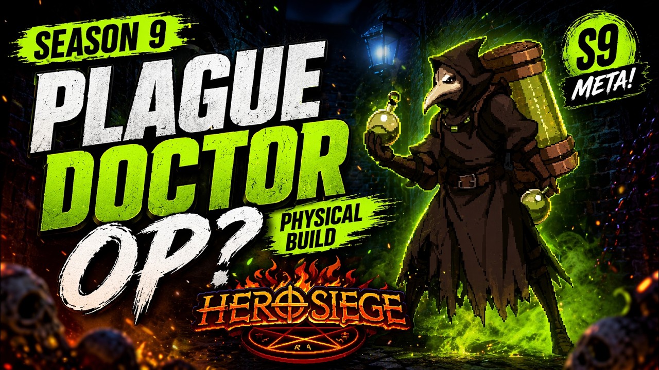 Hero siege Plague Doctor Season 9 | Physical Endgame Build Guide