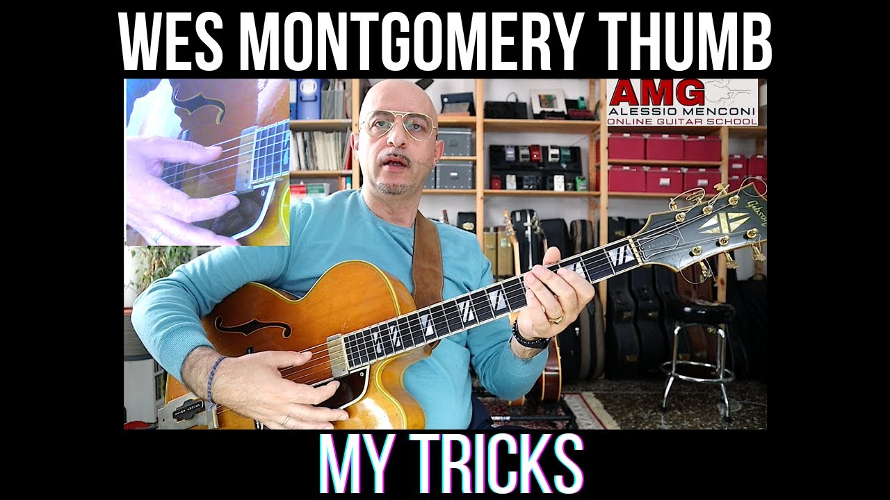 Wes Montgomery Thumb and my tricks | Alessio Menconi