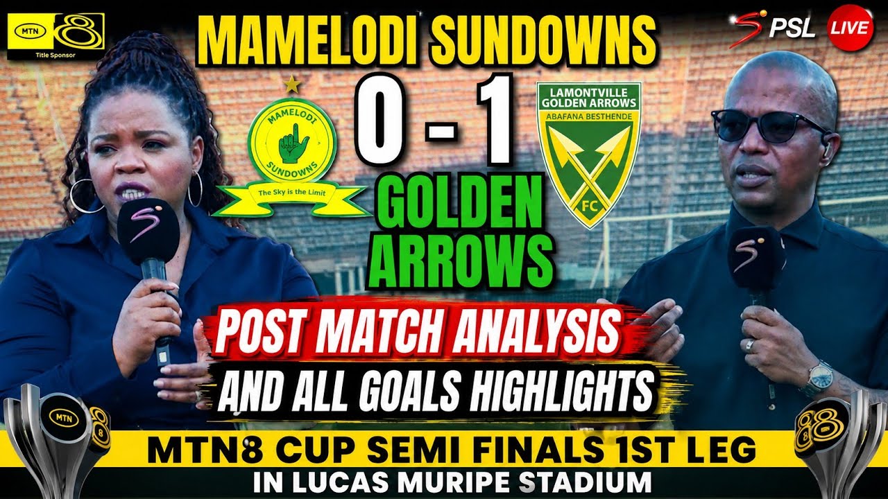 Mamelodi Sundowns 0 - 1 Golden Arrows Post match analysis and all goals highlights MTN8 Cup 