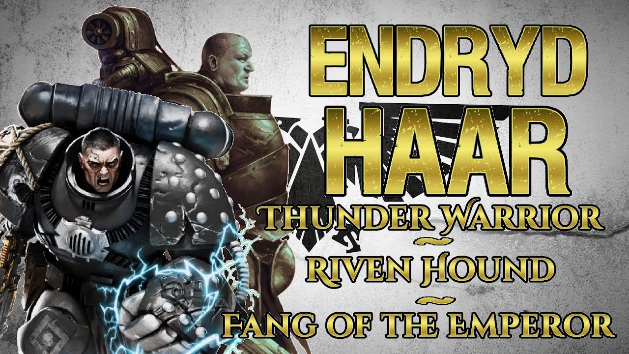 ENDRYD HAAR | The Thunder Warrior that hunted Horus! | Warhammer 40K Lore