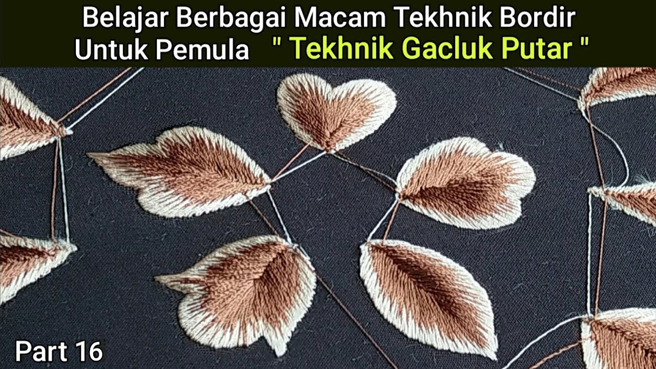 Belajar Berbagai Macam Tekhnik Bordir Untuk Pemula 
