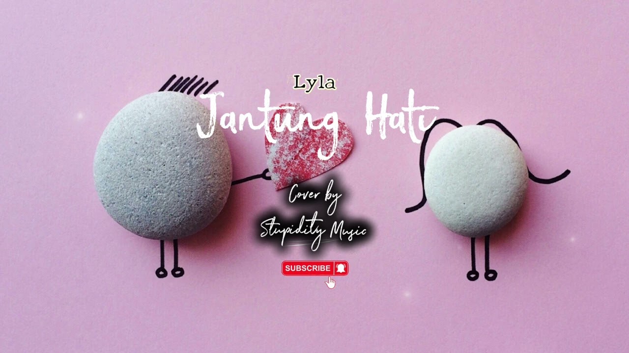 Lyla - Jantung Hati (Female Cover by Stupidity Music) 