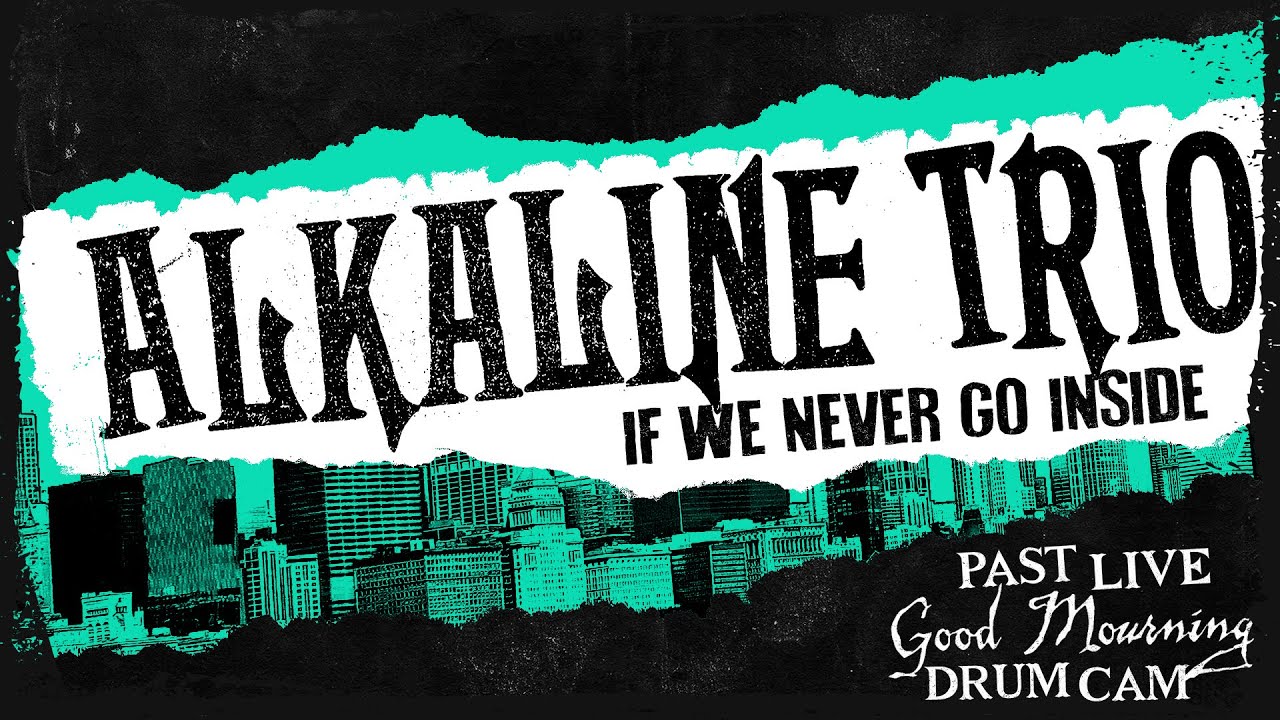 Alkaline Trio - If We Never Go Inside (Past Live 2014) - Derek Grant Drum Cam