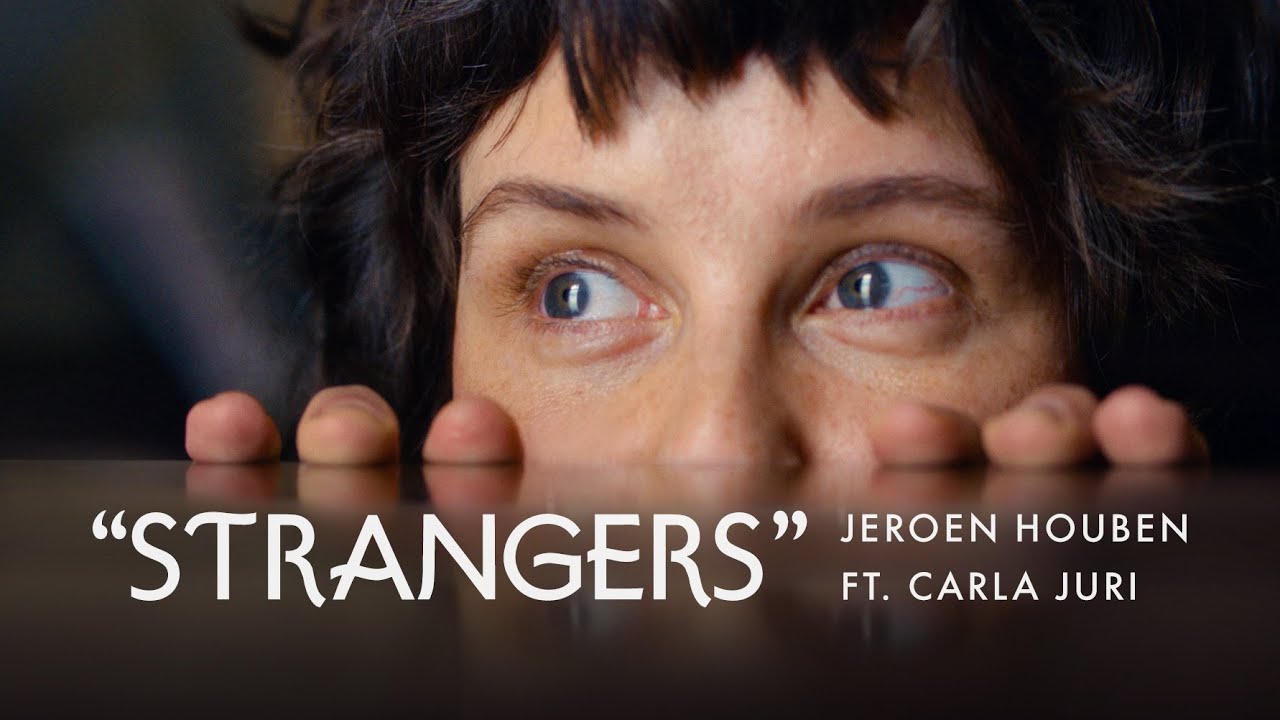 Jeroen Houben ft. Carla Juri - Strangers (Official Video)