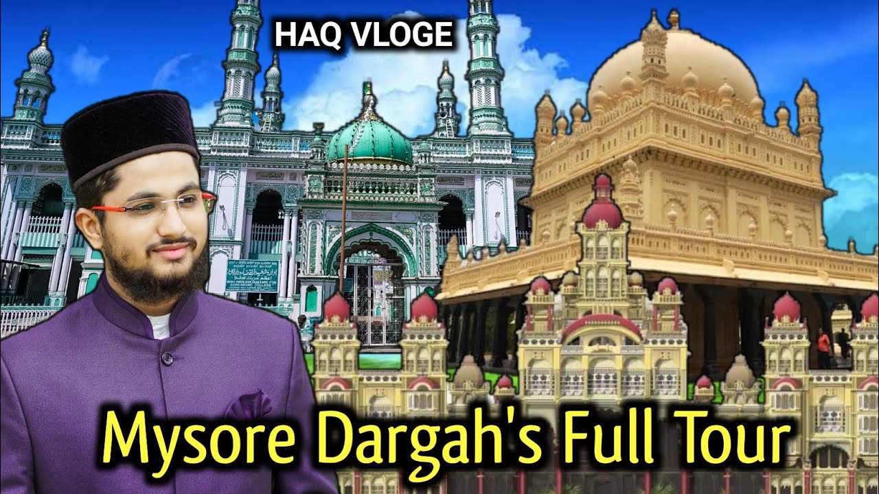 Mysore Dargah's Full Tour | Dargah Ziyarat | Hafiz Aamir Qadri | #haqvlogs