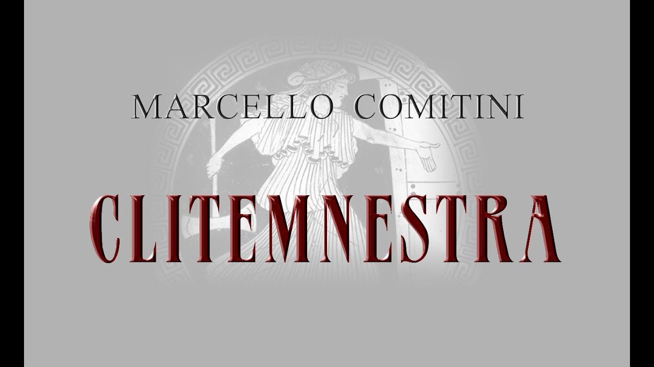MARCELLO COMITINI - CLITEMNESTRA