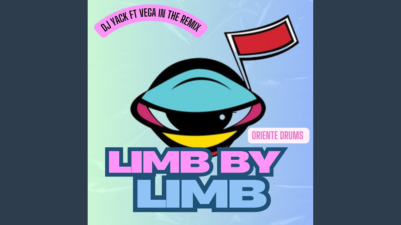Limb By Limb (feat. Vega In The Remix)