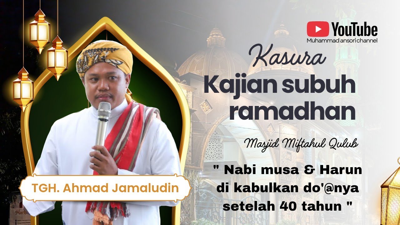 KASURA Kajian subuh ramadhan | Do'a nabi Musa dan Harus di kabulkan setelah 40 tahun