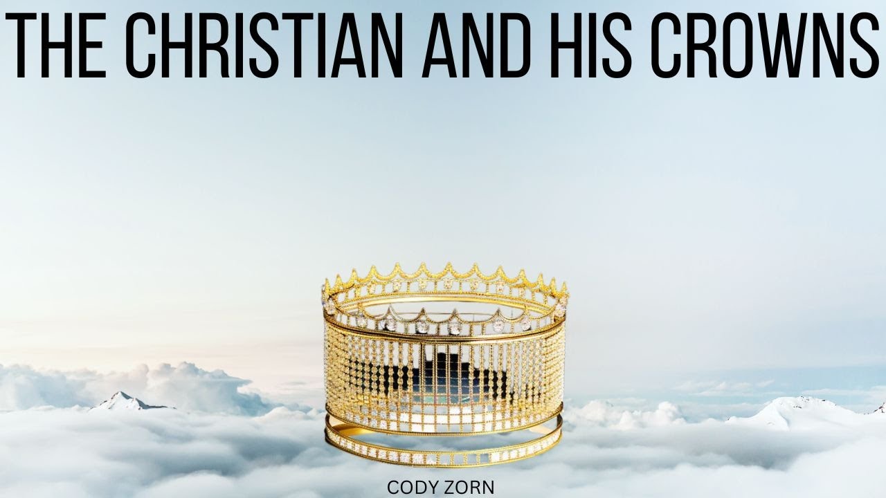 CODY ZORN - THE CHRISTIAN AND HIS CROWNS