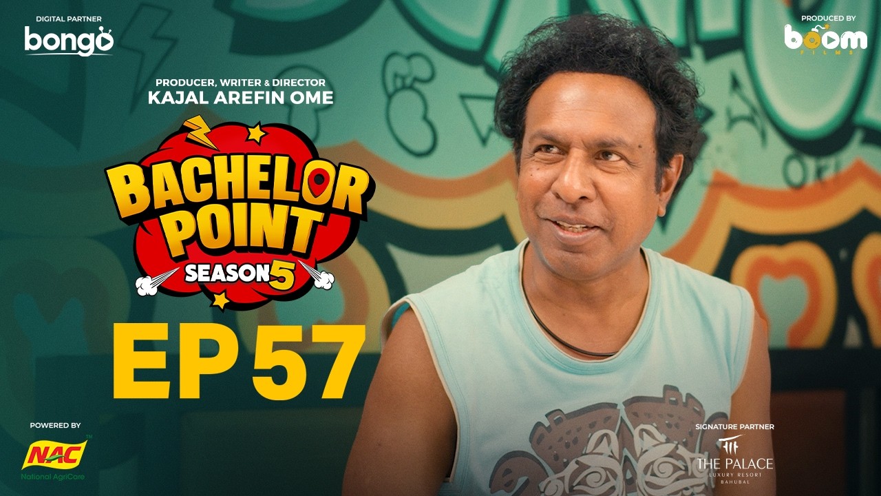 EPISODE 57 | Bachelor Point | S5 | Habu | Kabila | Nehal | Pasha | Kajal Arefin Ome | Boom Films