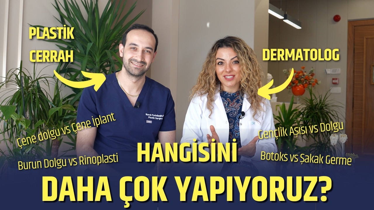 Medikal Estetik vs Plastik Cerrahi - Hangi işlemi daha çok yapıyoruz?