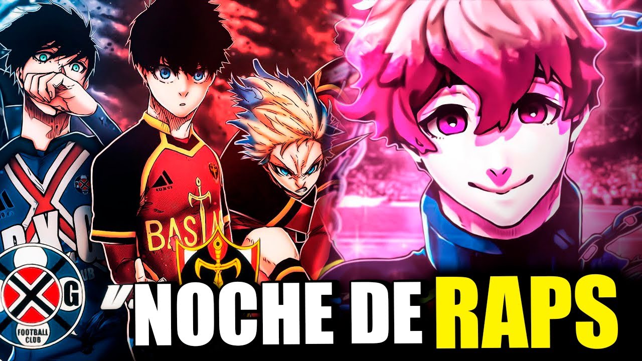 REACCIONANDO A RAPS DE BLUE LOCK