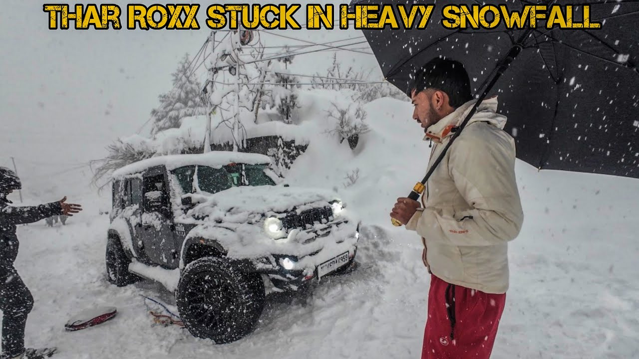 THAR ROXX 4X4 STUCK IN HEAVY SNOWFALL AT MANALI || RESCUE THAR ROXX || MANALI VLOG💥