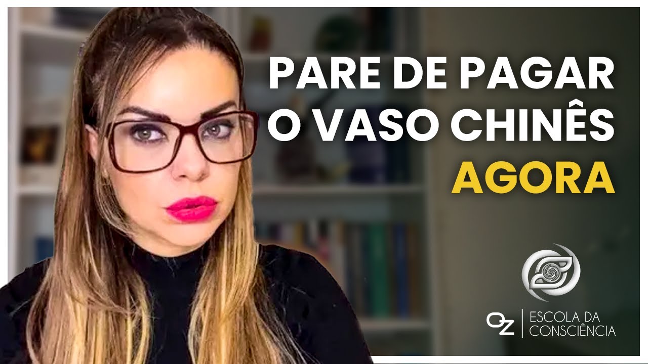 Pare de pagar o VASO CHINÊS agora