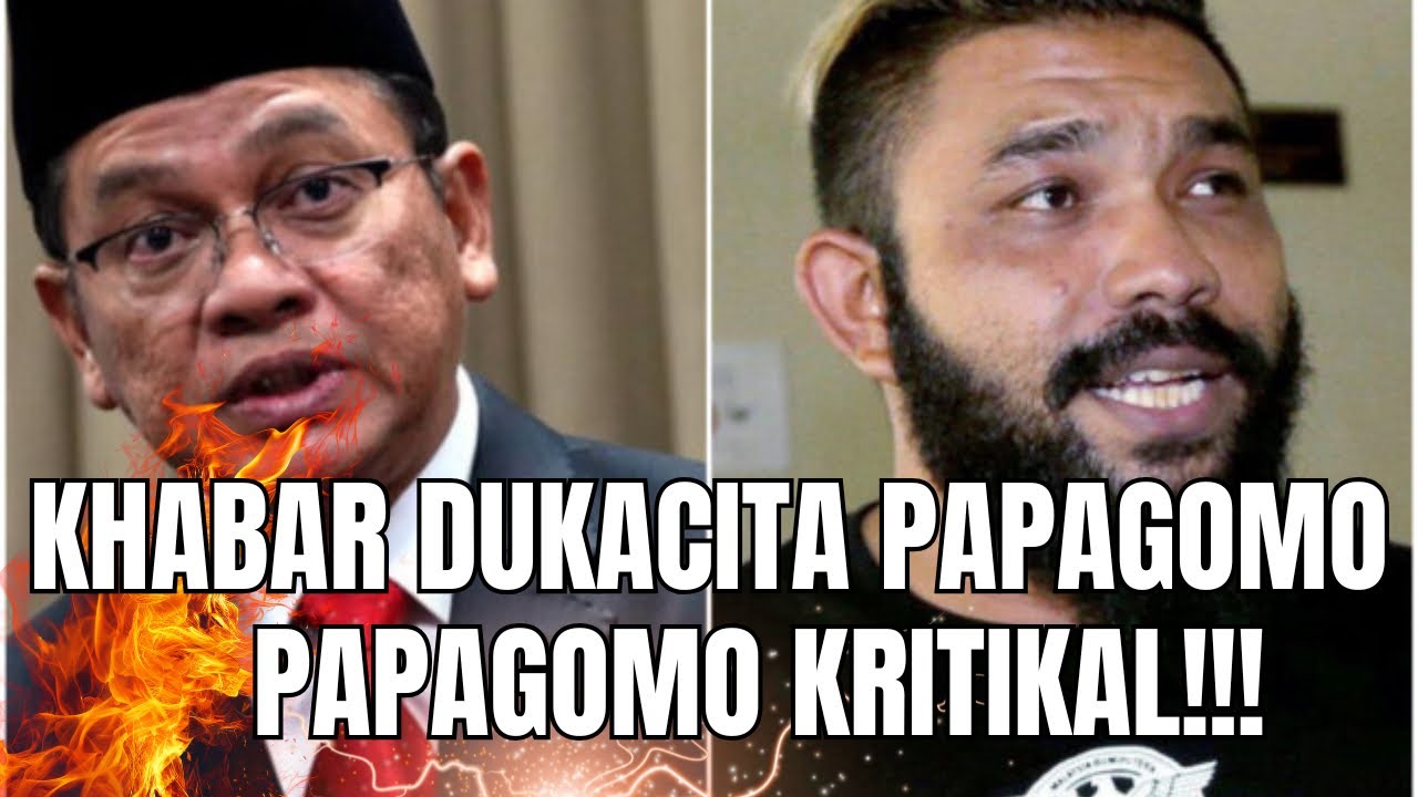 KHABAR DUKACITA PAPAGOMO!! Selamat jalan selamanya Papagomo