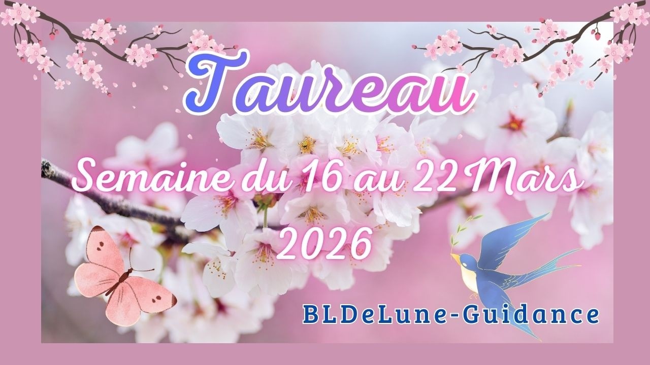 TAUREAU ♉ Du 16 au 22 MARS 2026. Prenez le temps d'établir des plans avant d'agir trop vite