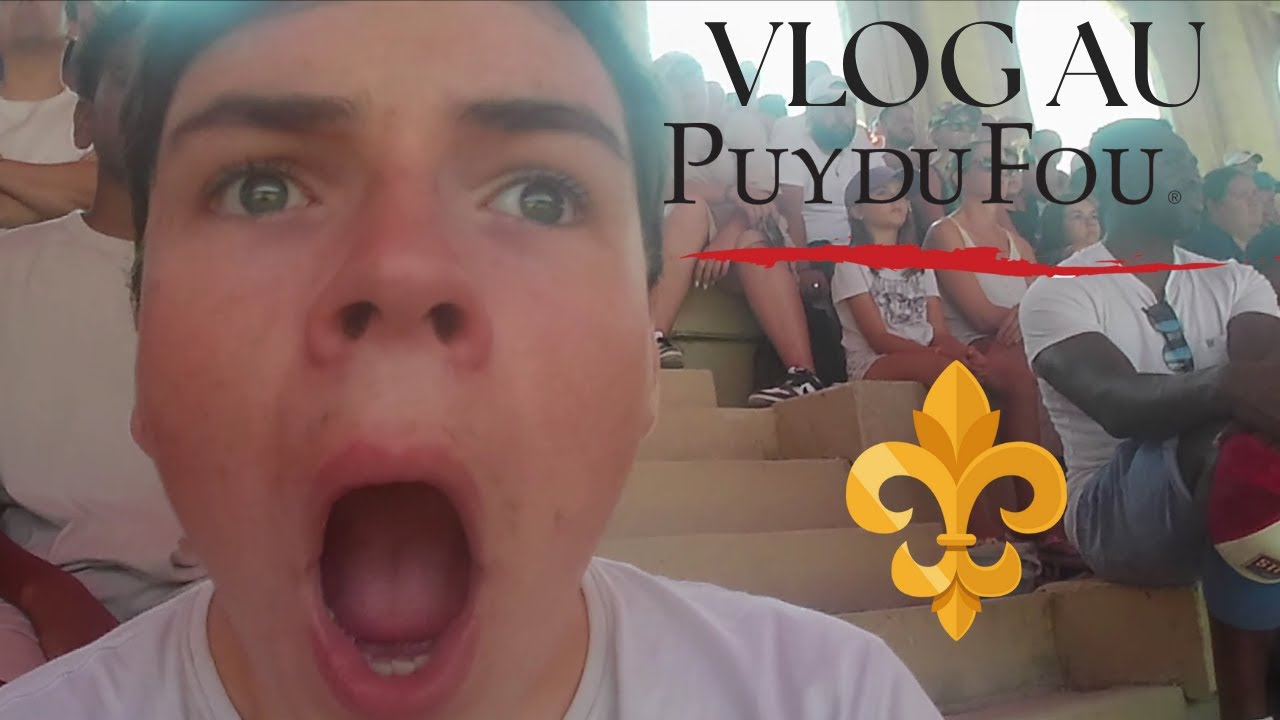 2 JOURS AU PUY DU FOU ! 