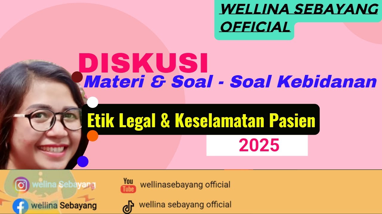 KODE ETIK DAN KESELAMATAN PASIEN || PEMBAHASAN SOAL UKOM PROFESI & PPPK BIDAN 2025