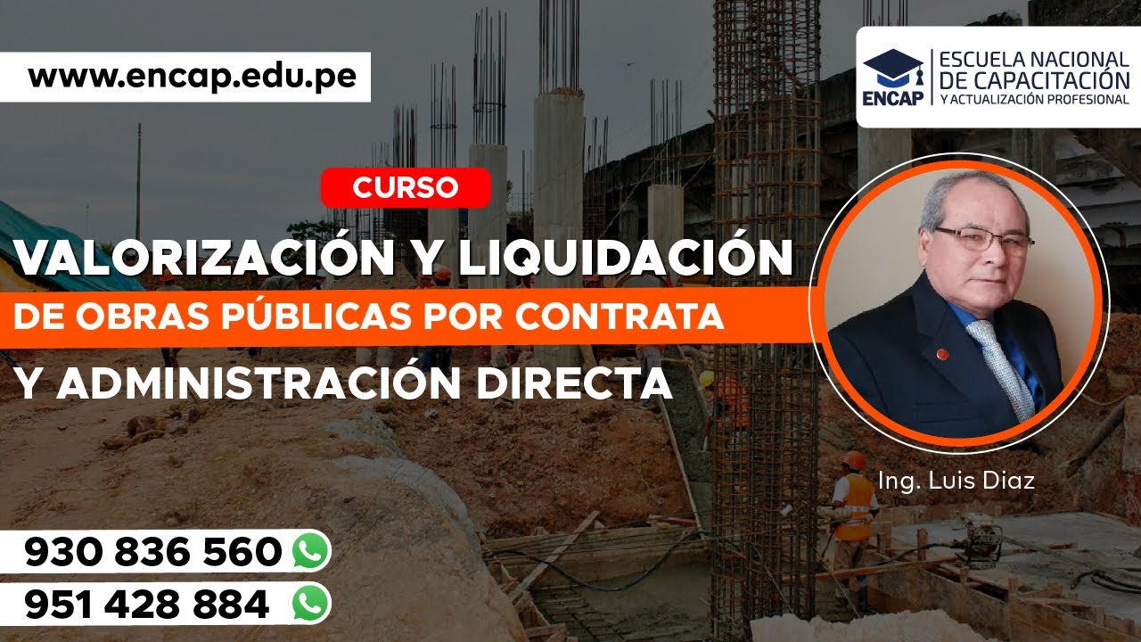 CURSO: VALORIZACIÓN Y LIQUIDACIÓN DE OBRAS PÚBLICAS POR CONTRATA Y ADMINISTRACIÓN DIRECTA - 2025