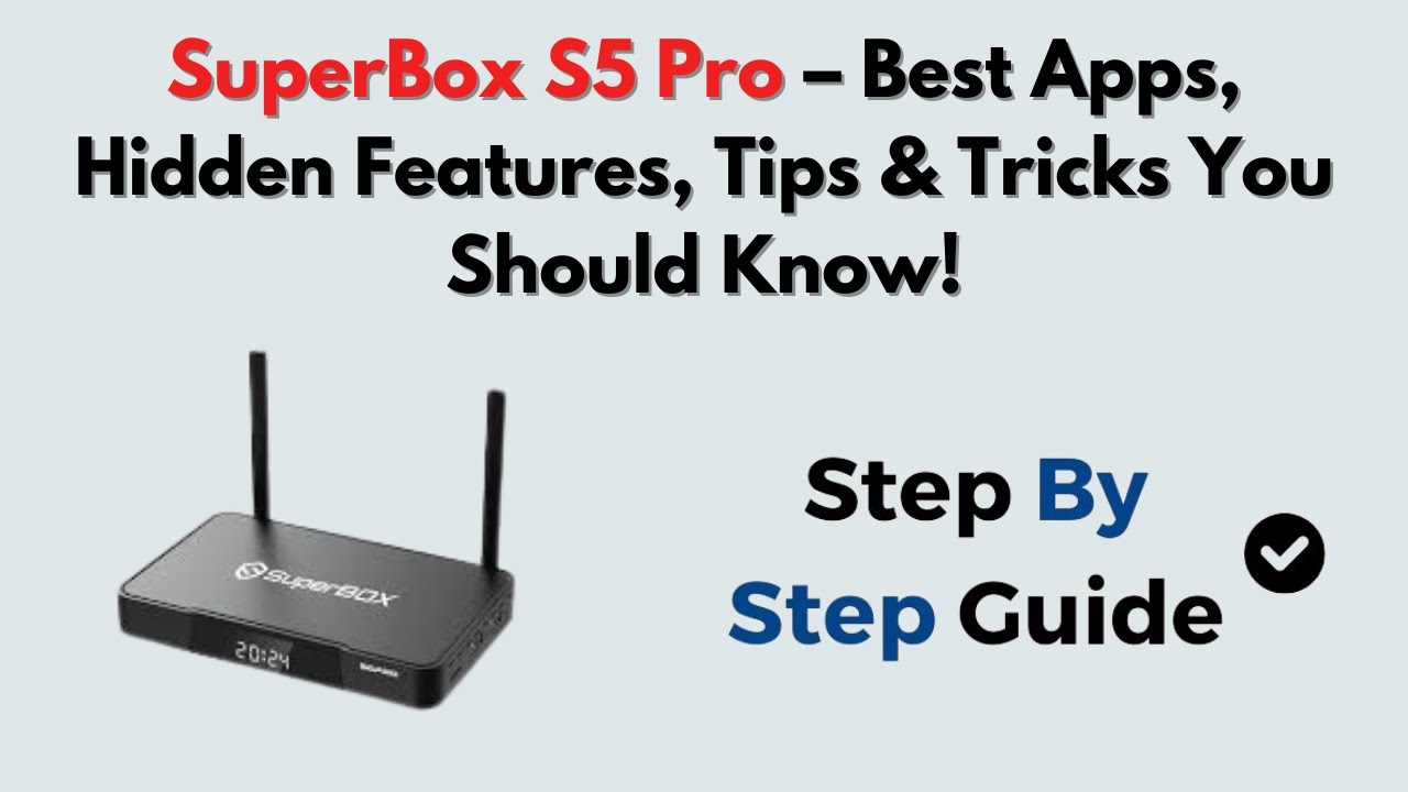 SuperBox S5 Pro &ndash; Best Apps, Hidden Features, Tips & Tricks You Should Know!