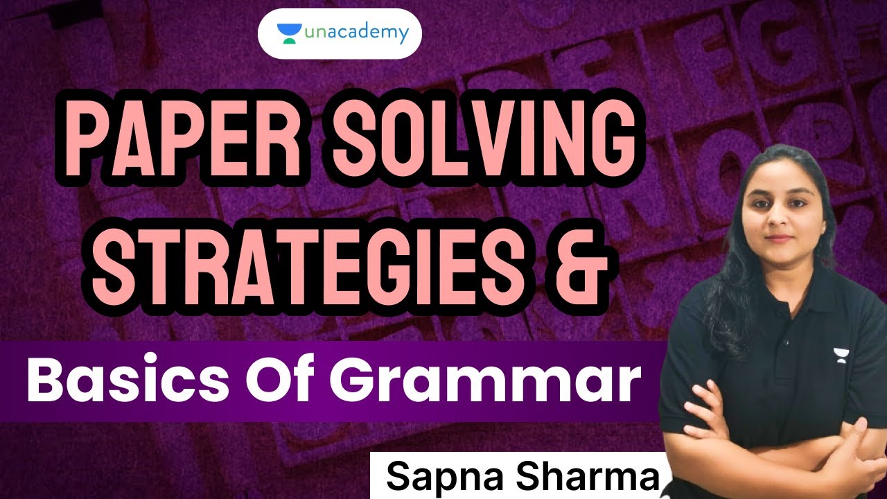 Paper Solving Strategies and Basics of Grammar | Sapna Sharma | Unacademy Live MPSC