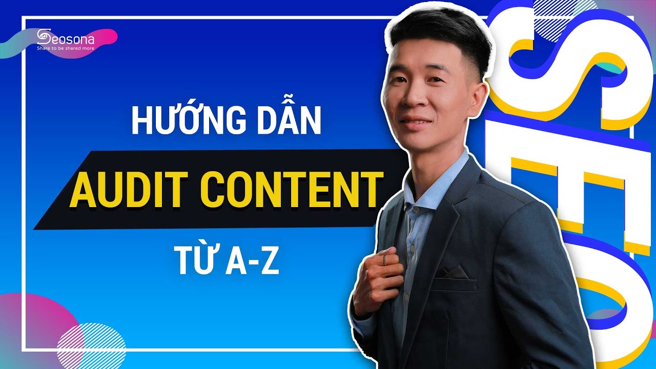 Hướng dẫn AUDIT CONTENT SEO 2022 từ A đến Z - Đào Tạo SEO miễn Phí