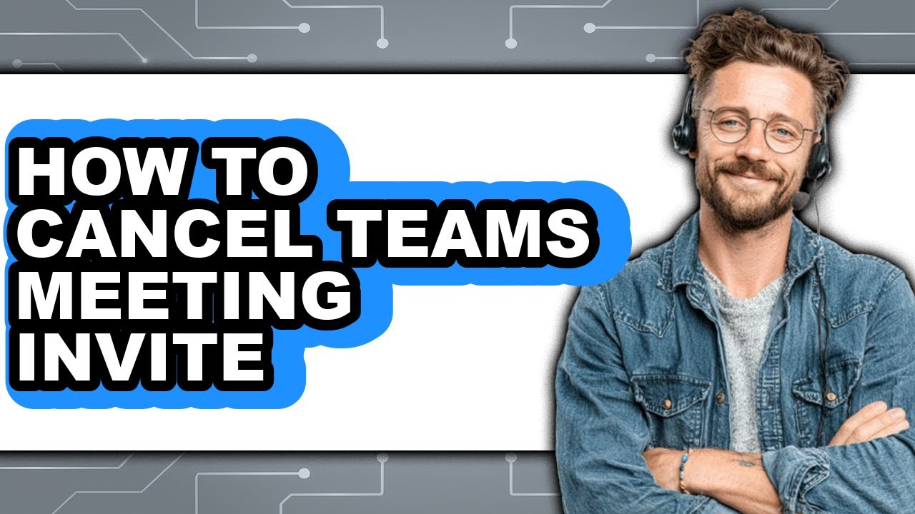How to Cancel Teams Meeting Invite (only Way)