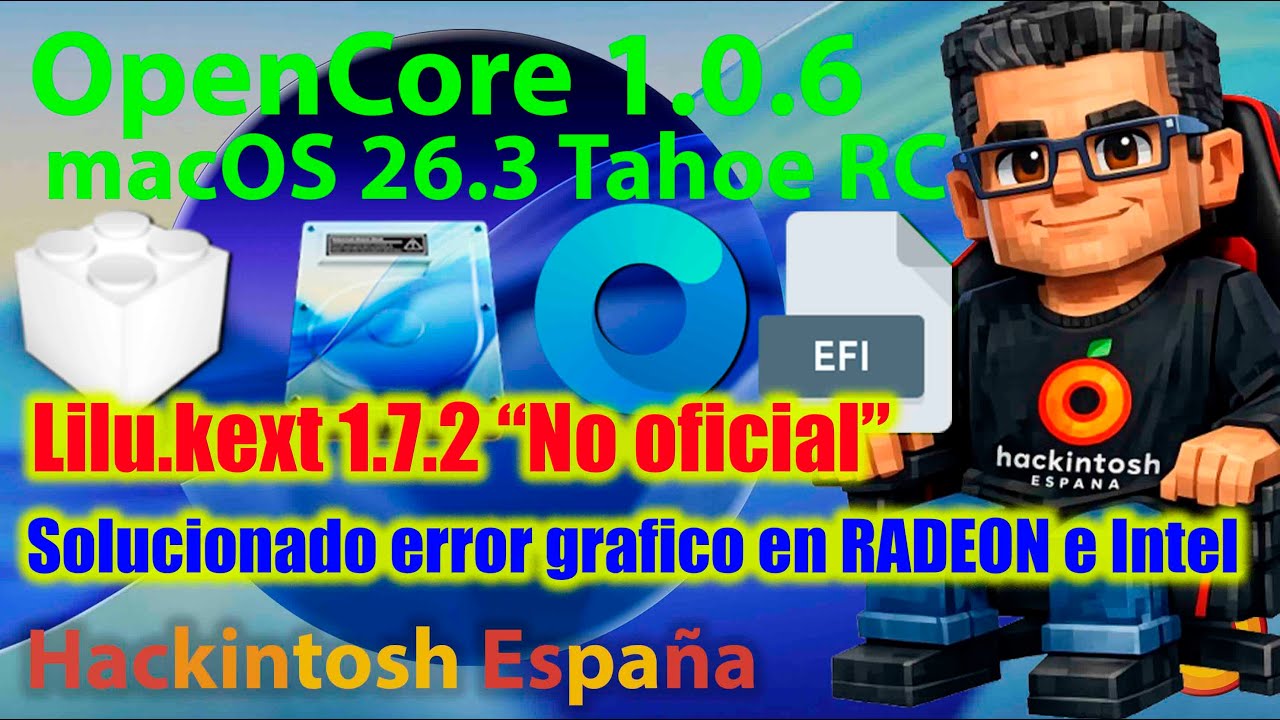 Hackintosh España. macOS 26.3 RC Tahoe. Se soluciona el error gráfico que aparecen versión anterior