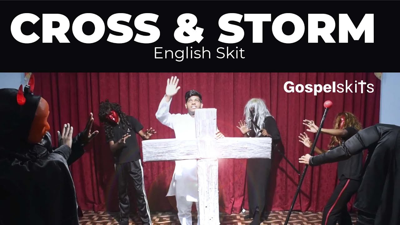 Cross & Storm English Christian Skit by Gospelskits