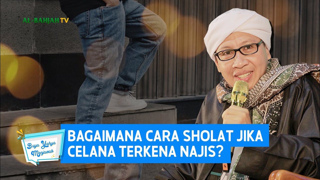 Bagaimana Cara Sholat Jika Celana Terkena Najis? | Buya Yahya Menjawab