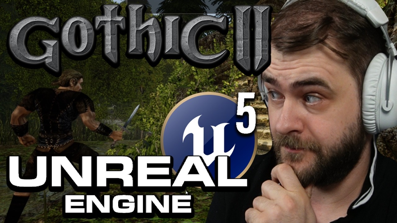 GOTHIC 2 na silniku Unreal Engine 5