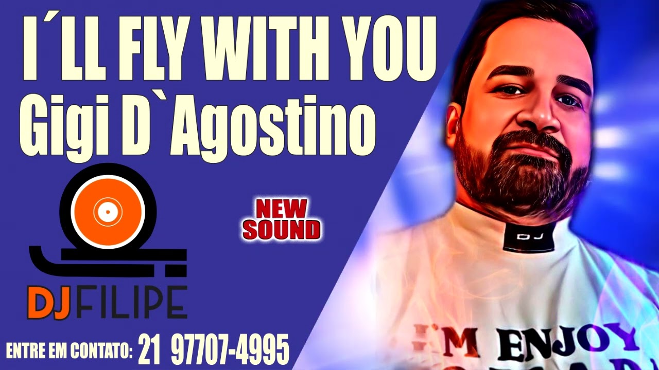 I`LL FLY WITH YOU GIGI D`AGOSTINO REMIX ( FREESTYLE / fUNCK MELODY DJ FILIPE BONA)