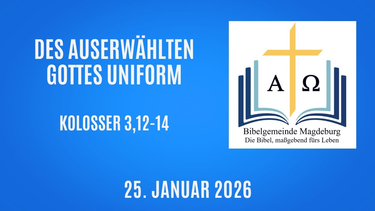 Des Auserwählten Uniform (Kolosser 3,12-14)