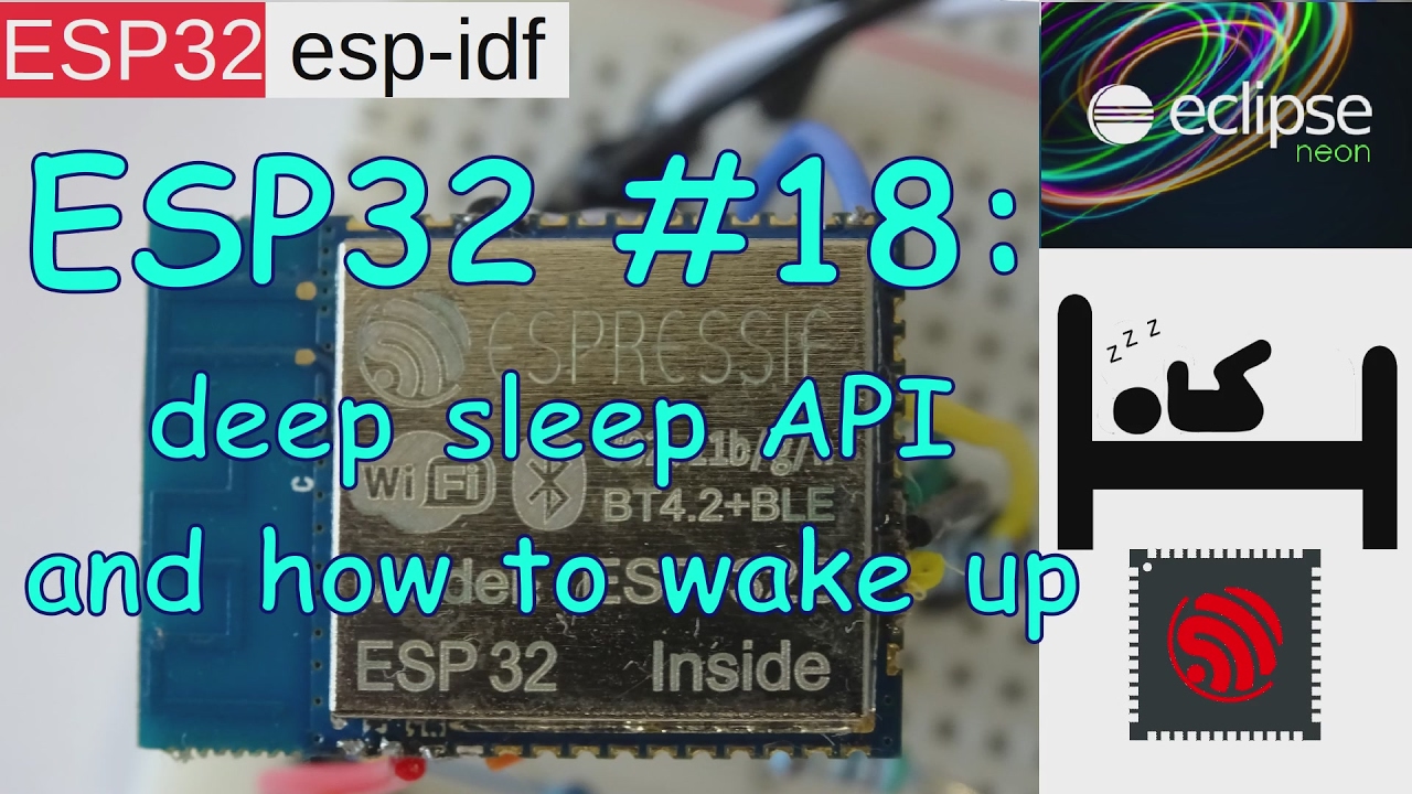 ESP32 #18: Deep Sleep API and Wake Up