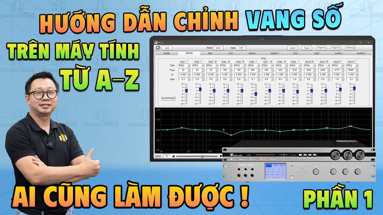Hướng Dẫn Chỉnh Vang Số Bằng Phần Mềm Trên Máy Tính từ A-Z | Vang Số Vatasa V6/V8 Pro [PHẦN 1]