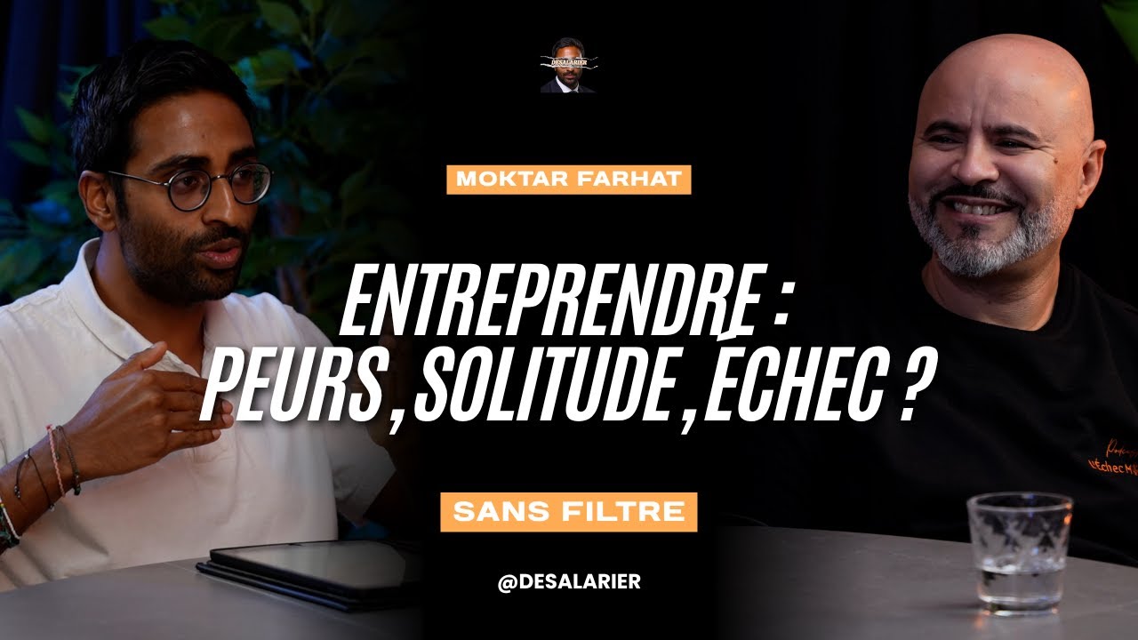 Ce qu’il faut VRAIMENT pour entreprendre (et ce qu’on ne te dit jamais) (Avec Moktar Farhat)