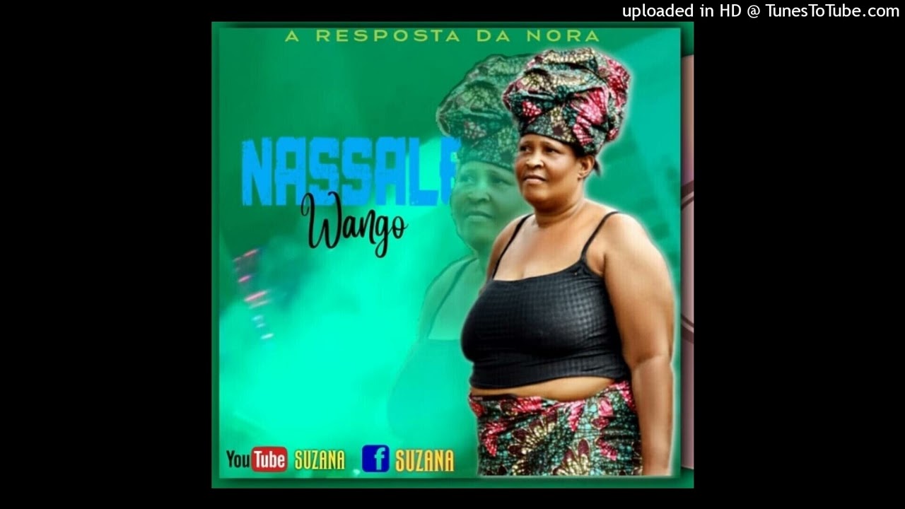 Suzana [Rainha de Inhambane] - Nassale wango (resposta da nora)  Official Audio