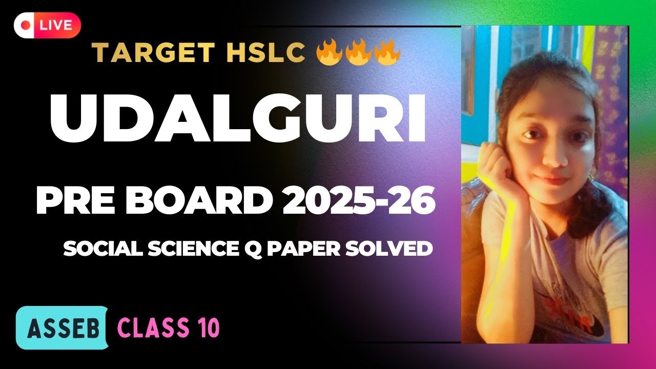 UDALGURI DISTRICT PRE-BOARD SOCIAL SCIENCE PAPER SOLVED 2025 / CLASS 10 / IMPORTANT /HSLC 2026/ASSEB