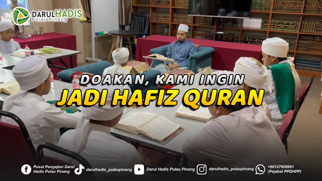DOAKAN KAMI JADI HAFIZ QURAN | Pusat Pengajian Darul Hadis Pulau Pinang
