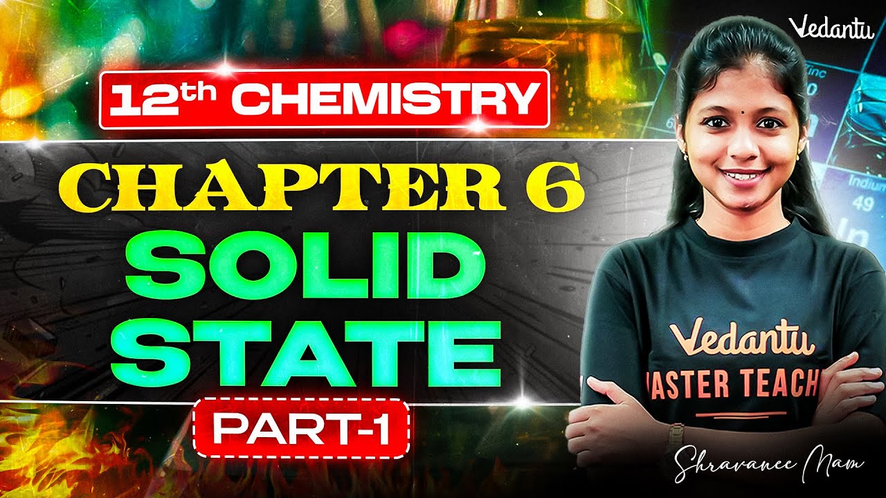 12th Chemistry | Chapter 6 Solid State Part 1 | State Board | Shravanee Ma'am