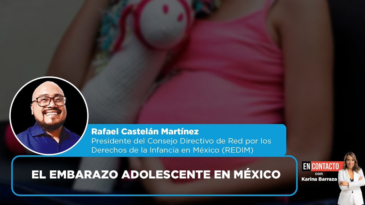 El embarazo adolescente en México | EN CONTACTO