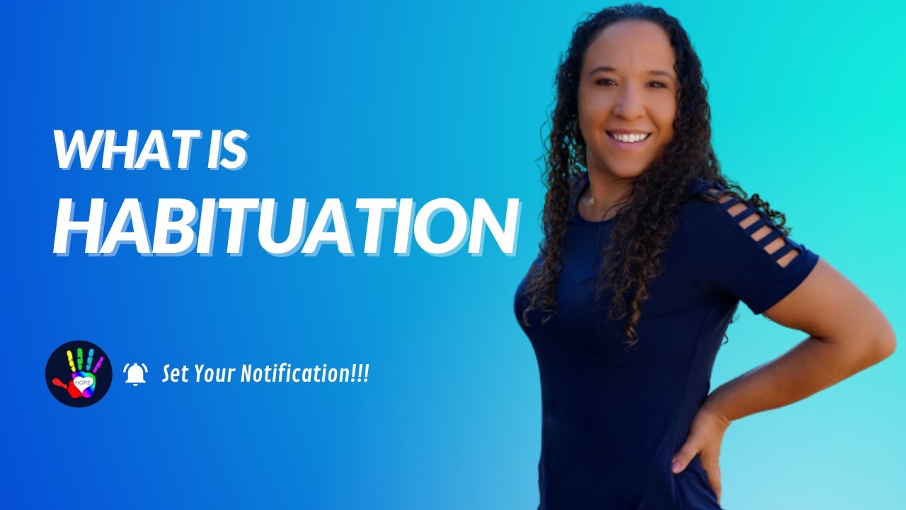 What is Habituation?