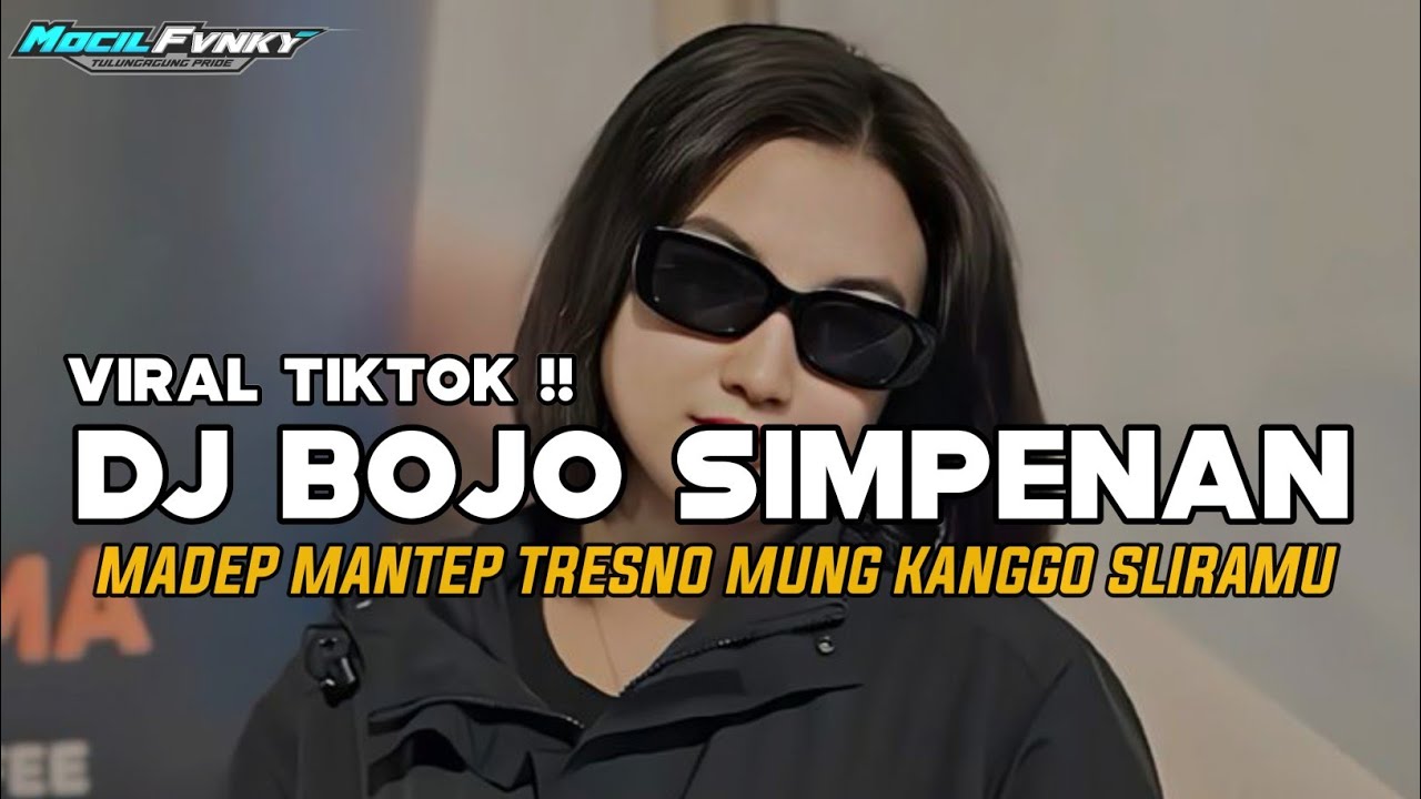 DJ MADEP MANTEP TRESNO MUNG KANGGO SLIRAMU || DJ BOJO SIMPENAN NDX AKA VIRAL TIKTOK TERBARU 2025