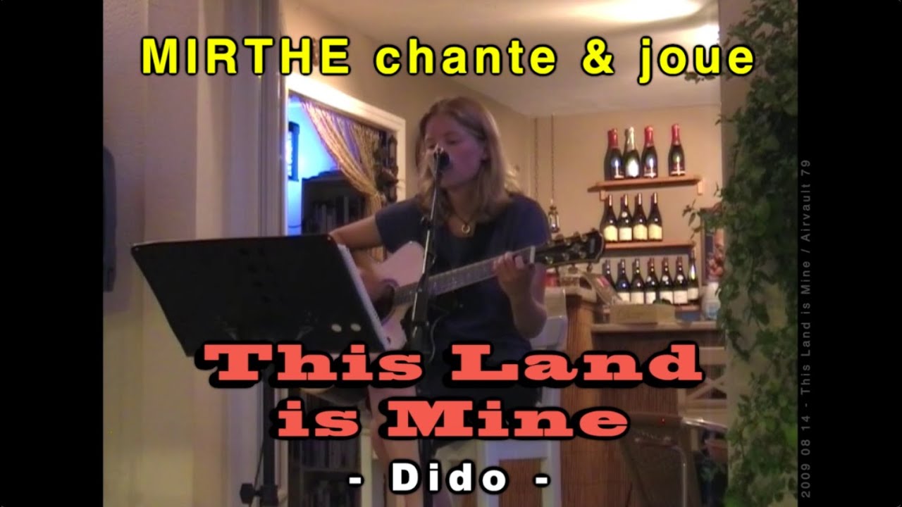 THIS LAND IS MINE (Dido) by MIRTHE, Airvault 79, 2009 A (archive n&deg; 34)