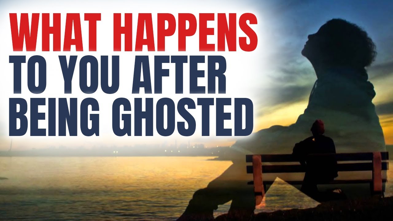 Why Did He Ghost Me (and The After-Effects)?