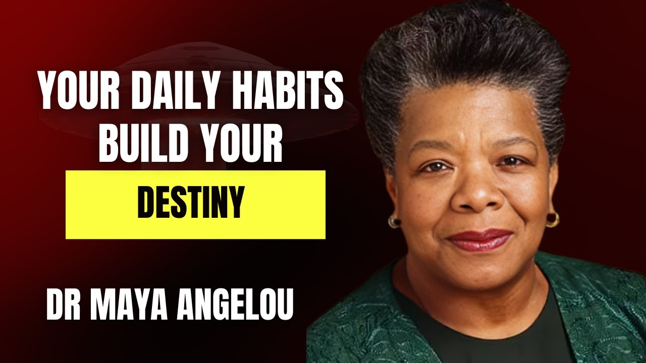 YOUR DAILY HABITS BUILD YOUR DESTINY | Life Advice by Dr. Maya Angelou (Motivational Speech)