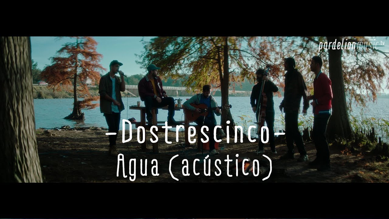 Dostrescinco - Agua (acústico) [Live on Pardelion Music]