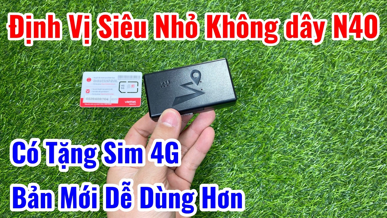 Thiết Bị Định Vị Siêu Nhỏ N40 - Xem Trực Tuyến 24/24, Báo Dừng Đỗ, Hành Trình Rõ Ràng
