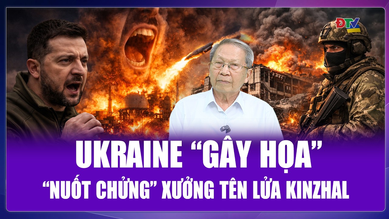 TOÀN CẢNH THẾ GIỚI: Ukraine tung cú đánh 1600km đánh sập nhà máy tên lửa Kinzhal, Nga “nóng gáy”