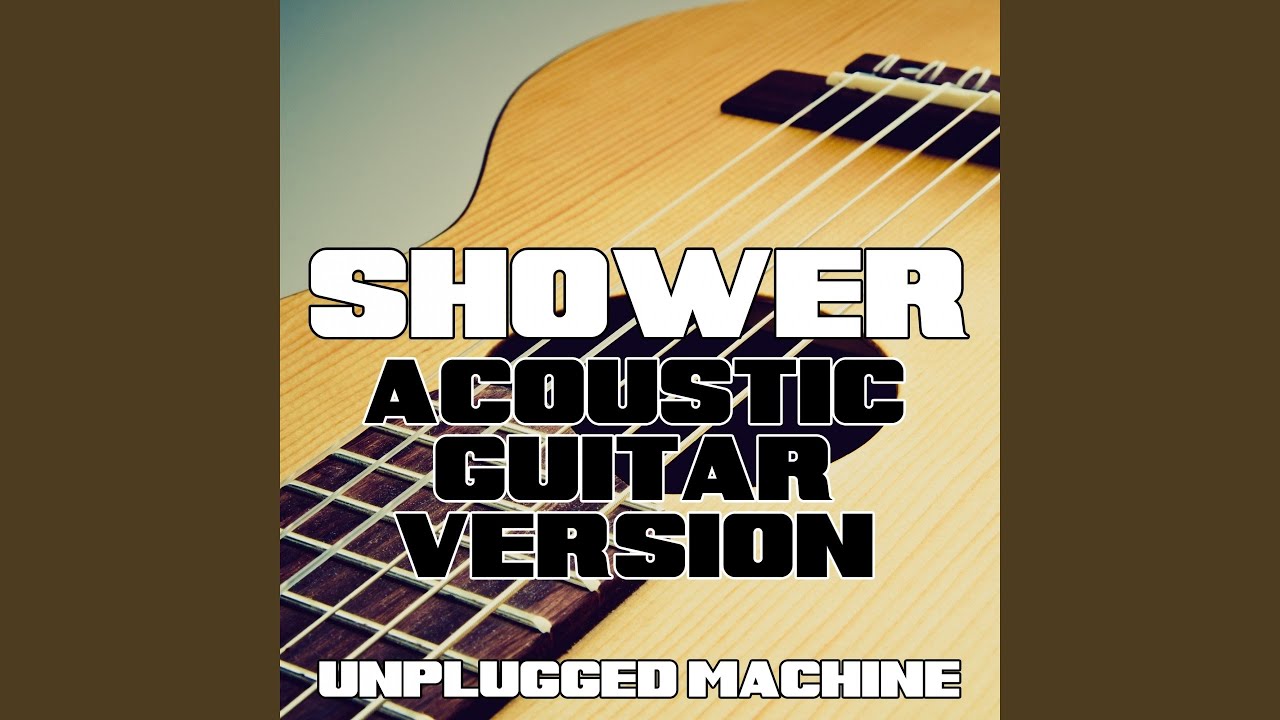 Shower (Acoustic Guitar Version)
